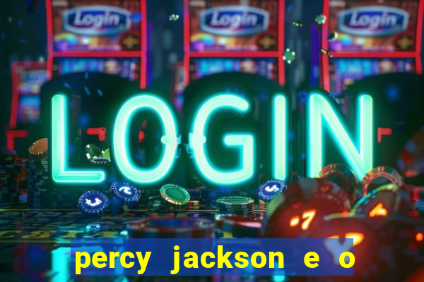 percy jackson e o ladr o de raios filme completo dublado baixar